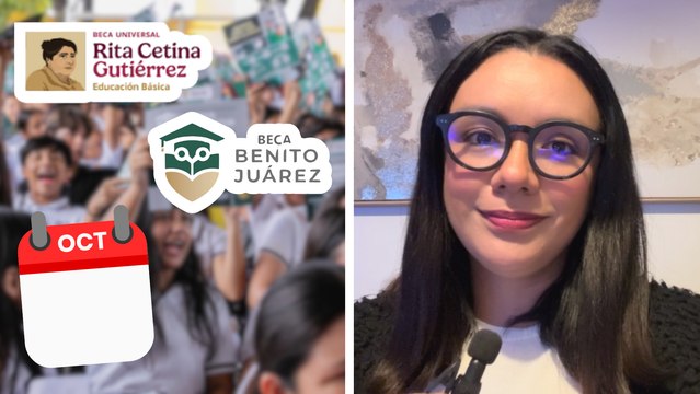 Beca Rita Cetina y Beca Benito Juárez, ¿qué días depositan en octubre 2025? Calendario de pagos