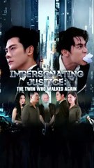impersonating justice the twin who walked again Chinese Drama