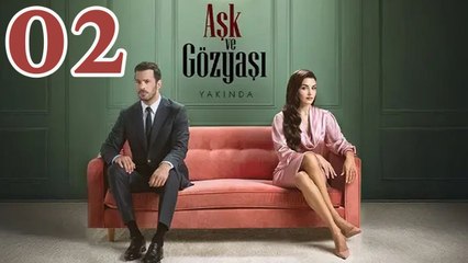 Ask ve Gozyasi - Episode 2 (English Subtitles)