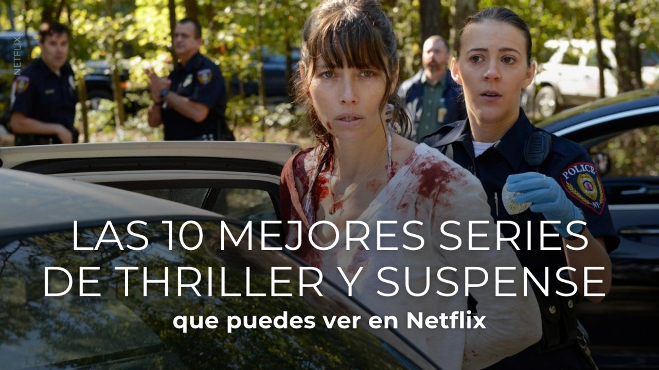 Las 10 mejores series de thriller y suspense que puedes ver en Netflix