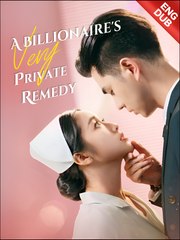 A Billionaire’s Very Private Remedy (2025) - FULL HD [Eng Sub]