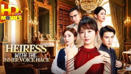 Heiress With The Inner Voice Hack (2025) - FULL [Eng Sub]
