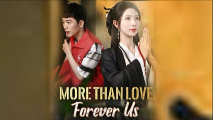 💛🍏 🔥 More Than Love, Forever Us Full Movie - Chinese Drama