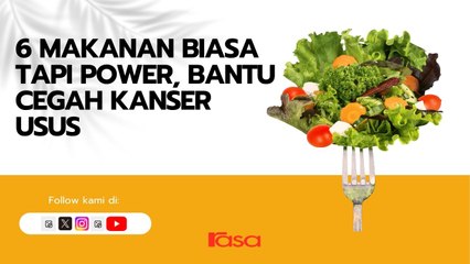 6 Makanan Biasa Tapi Power Bantu Cegah Kanser Usus