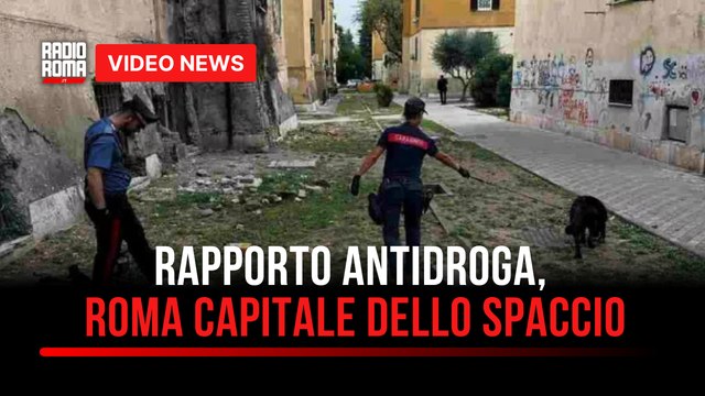 Rapporto antidroga, Roma capitale dello spaccio