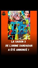 LA SAISON 3 DE L'ANIME DANDADAN A ÉTÉ ANNONCÉE !