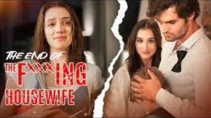 The End Of The Fxxxing Housewife – Full HD Movie | English Sub