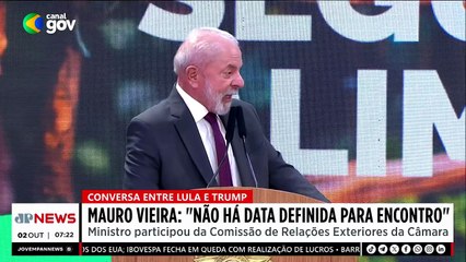 Mauro Vieira diz que ainda não há data para encontro entre Lula e Trump; Vilela e Trindade comentam