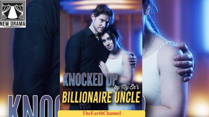 Knocked Up By My Ex’s Billionaire Uncle - Full HD Movie 2025 [EngSub]