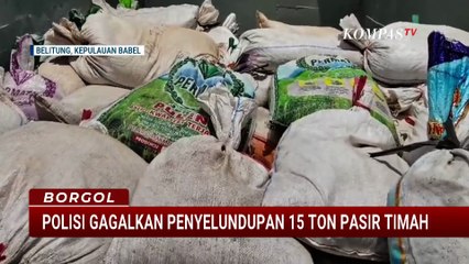 Detik-Detik Polisi Gagalkan Penyelundupan 15 Ton Pasir Timah di Bangka Belitung | BORGOL