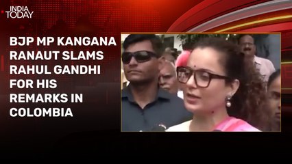 Kangana Ranaut calls Rahul Gandhi a 'disgrace' over his remarks in Colombia