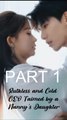 [PART 1] Ruthless and Cold CEO Taimed by a Nanny's Daughter