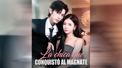 La Chica Que Conquistó Al Magnate Episodio Completo