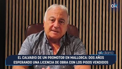 El calvario de un promotor en Mallorca: dos años esperando una licencia de obra con los pisos vendidos