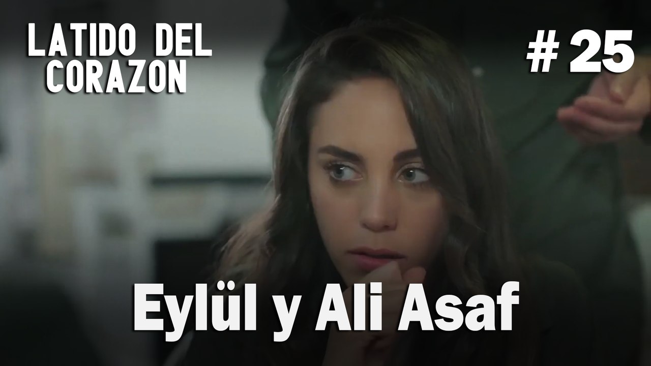 Eylül y Ali Asaf #25 - Latido Del Corazon