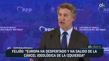 Feijóo: "Europa ha despertado y ha salido de la cárcel ideológica de la izquierda"