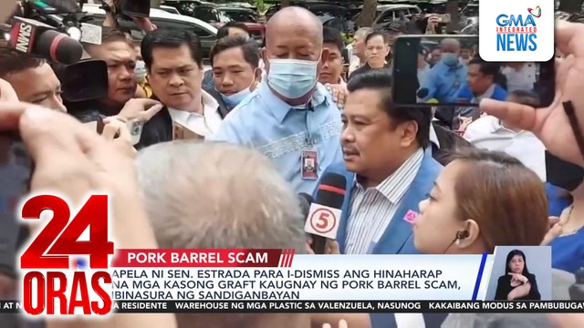 Apela ni Sen. Estrada para i-dismiss ang hinaharap na mga kasong graft kaugnay ng pork barrel scam, ibinasura ng Sandiganbayan | 24 Oras