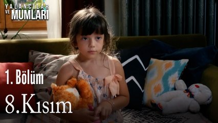 1.Bölüm 8.kısım-Yalancılar ve Mumları