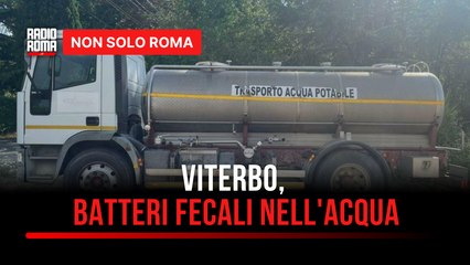 Viterbo, enterococchi nell'acqua oltre i limiti arriva l'ordinanza di non potabilità