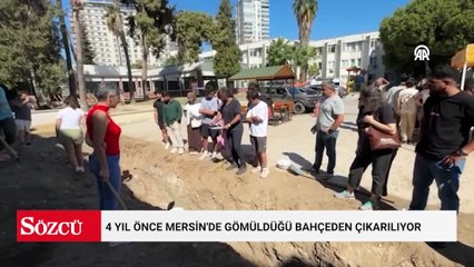 4 yıl önce Mersin'de gömüldüğü bahçeden çıkarılıyor