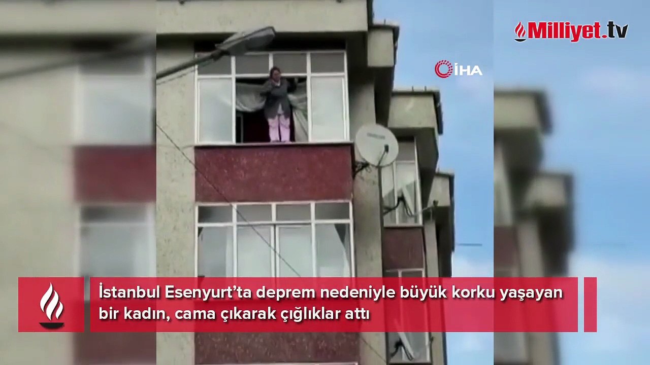 Esenyurt'ta depremde panik anları kamerada: Cama çıkarak çığlıklar attı