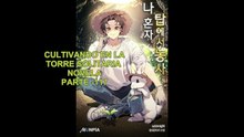 CULTIVANDO EN LA TORRE SOLITARIA NOVELA PARTE -117