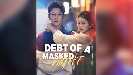 Debt Of A Masked Night Full Movies