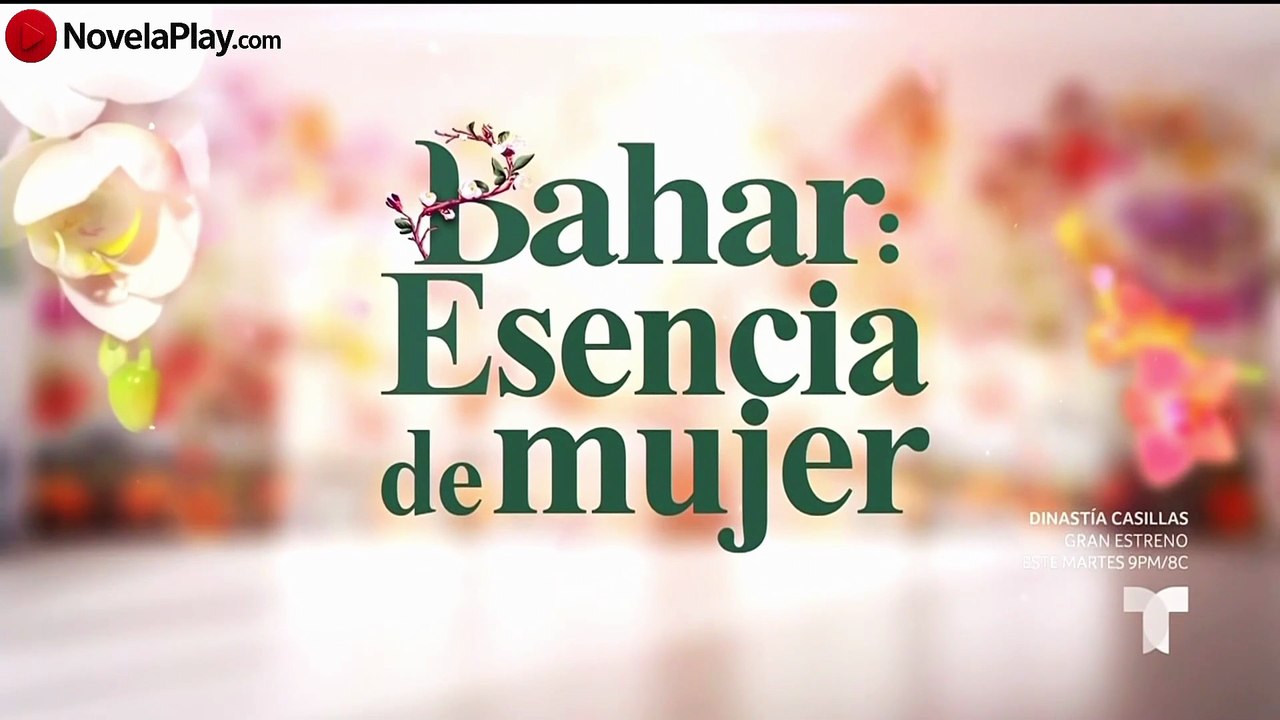 BAHAR: ESENCIA DE MUJER | CAPÍTULO 56 COMPLETO