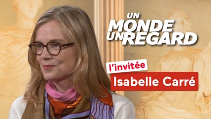 Un monde, un regard - Isabelle Carré, message d’espoir à la jeunesse