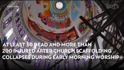 At Least 30 Dead and More Than 200 Injured After Church Scaffolding Collapses During Early Morning Worship