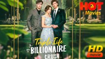 Triple Life with My Billionaire Crush | Full Movie HD - Best Drama ShortFilms Hot Romance Love
