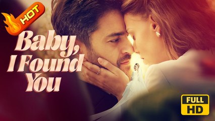Baby I Found You | Full Movie HD - Sweet Romance Love Drama ShortFilms Hot