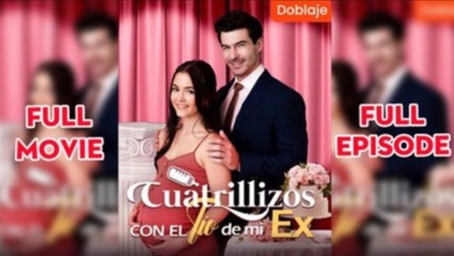 Cuatrillizos con el Tío de mi Ex (doblado) Completo en Español