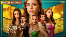 Was The Heiress Switched At Birth & Detailed Version - Full Movie