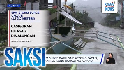 Banta ng storm surge dahil sa Bagyong Paolo, pinaghahandaan sa ilang bahagi ng Aurora | Saksi
