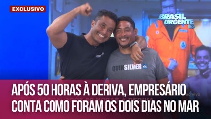 Após 50 horas à deriva, empresário conta como foram os dois dias no mar