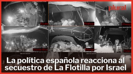 La política española reacciona al secuestro de La Flotilla por Israel