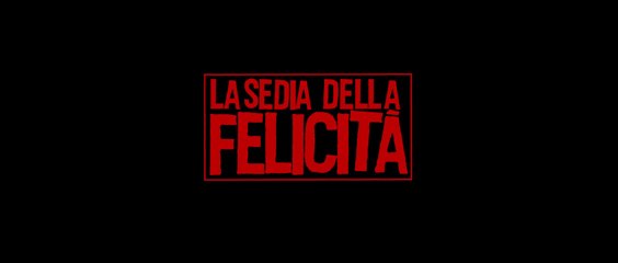 FILM La sedia della felicità (2013)