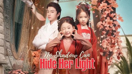 No Shadow Can Hide Her Light