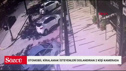 Otomobil kiralamak isteyenleri dolandıran 2 kişi kamerada