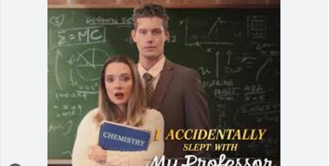 I Accidentally Slept With My Professor  Full Episode