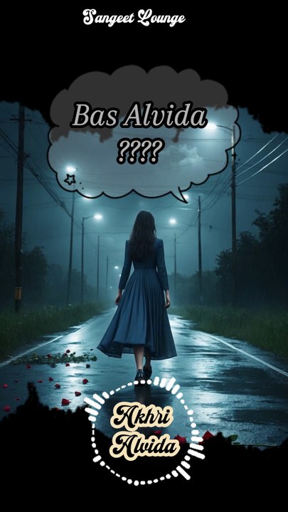 Akhri Alvida – Heartbreaking Sad Romantic Song 💔 | Hindi Emotional Track | Sad Status | Teaser of Official Song | Bollywood Song 2025