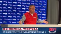 JOSH MCDANIELS - on Drake Maye's Development