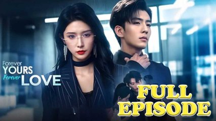 Forever Yours, Forever Love - Full Movie