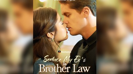 [Premiere Drama] Seduce My Exs Brother-in-Law | 🍕4P Channel
