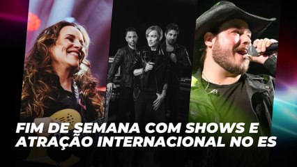Fim de semana com shows e atração internacional no ES | Agenda Cultural
