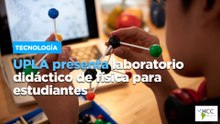 UPLA presenta laboratorio didáctico de física para estudiantes