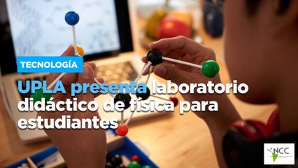 UPLA presenta laboratorio didáctico de física para estudiantes