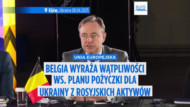 Belgia wyraża wątpliwości ws. planu pożyczki dla Ukrainy z zamrożonych rosyjskich aktywów