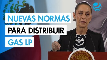 Sheinbaum presenta normas para reforzar seguridad en transporte y distribución de gas LP